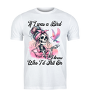 18+ DTF Print - If i was a Bird