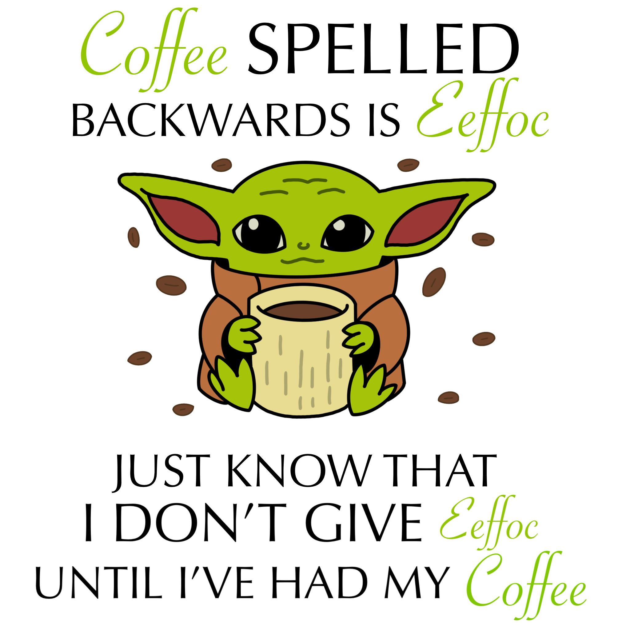 Coffee Spelled Backwards Is Eeffoc Baby Yoda Mug - REVER LAVIE