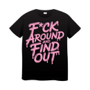 18+ DTF Print - F*UCK around and find out
