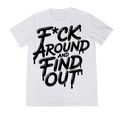 18+ DTF Print - F*UCK around and find out