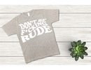 DTF Transfer Sheet - Don't Be Rude