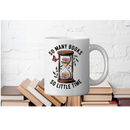 11oz Sublimation print - so many books