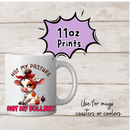 11oz Sublimation print - not my pasture