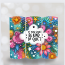 20oz Skinny Tumbler Printed Paper - Be Kind