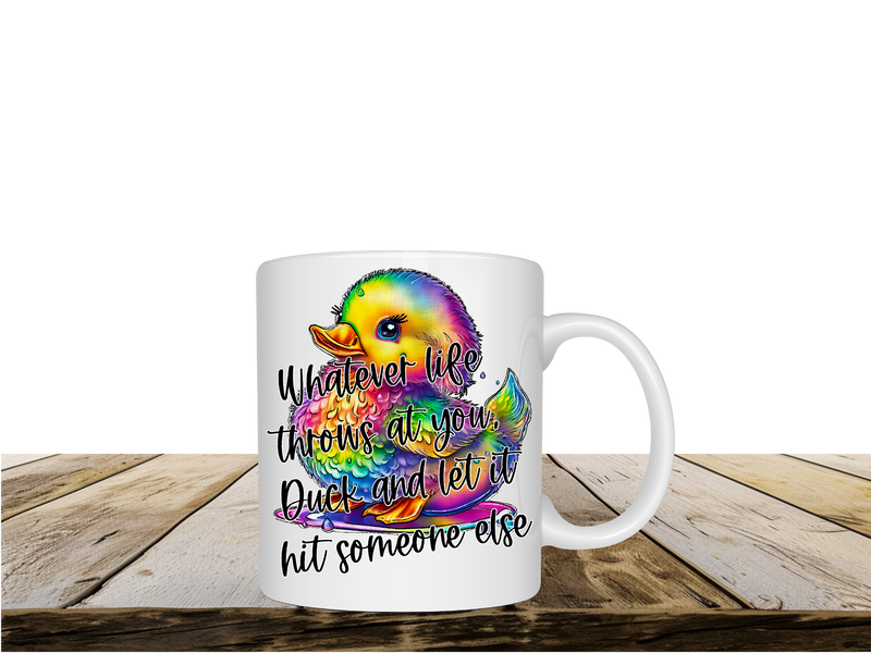 Life Throws at You. Printed Sublimation Paper for 11oz mug.