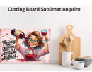 Cutting Board Sublimation Print - Funny