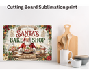 Cutting Board Sublimation Print - Santa's Bake Shop