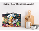 Cutting Board Sublimation Print - Don't Duck with Me
