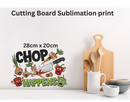 Cutting Board Sublimation Print - Chop