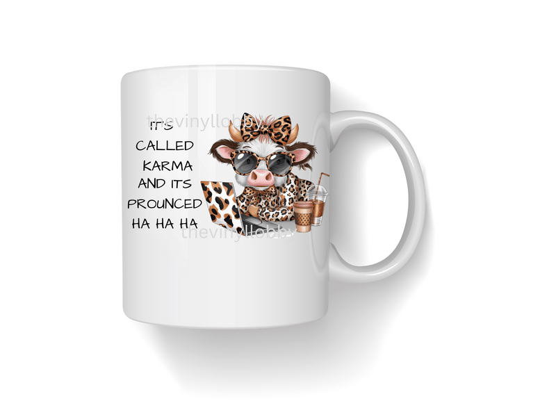 It's Called Karma Printed Sublimation Paper for 11oz mug.