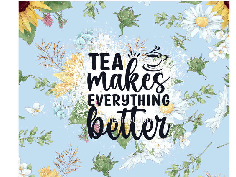 20oz Skinny Tumbler Printed Paper - Tea Makes Everything Better