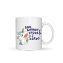 Why Should i Care Printed Sublimation Paper for 11oz mug