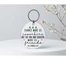 5cm Round Keyring Print - Chance Made Us