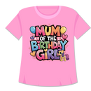 DTF Transfer Sheet - Mum of the Birthday Girl