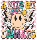 DTF Transfer Sheet - A Little Bit Dramatic