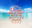 20oz Skinny Tumbler Printed Paper - Drink in my hand toes in the sand
