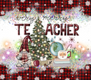 Merry Christmas Teacher 20oz Skinny Tumbler Printed Paper
