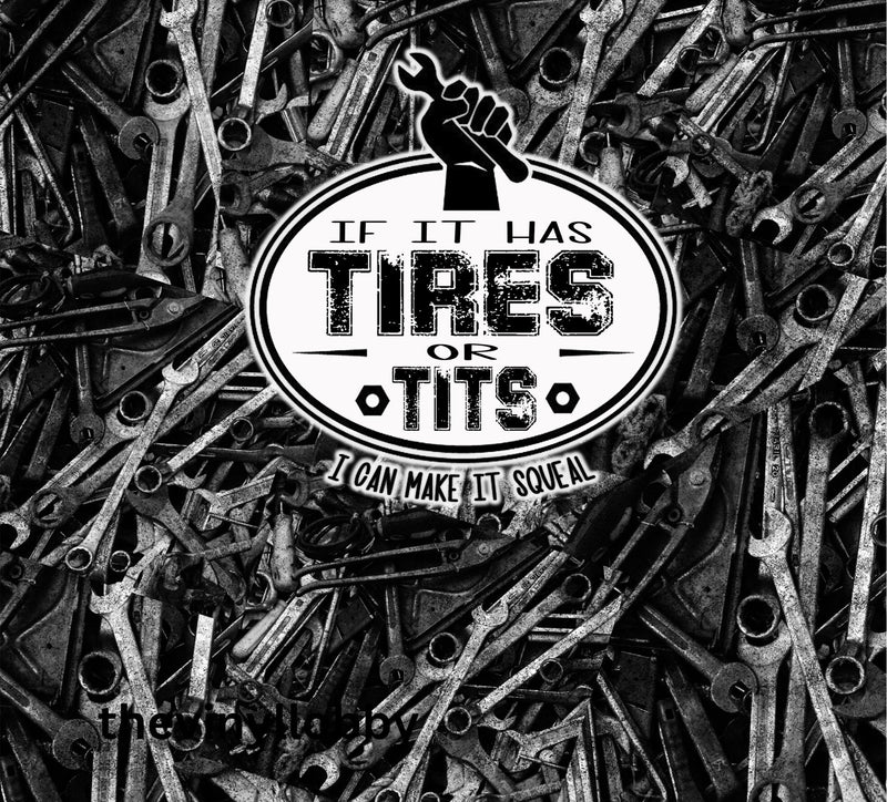 If it has Tires 20oz Skinny Tumbler Printed Paper