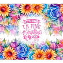 Floral It's fine 20oz Skinny Tumbler Printed Paper