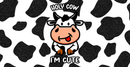 Kids Sippy Cup 12oz Printed Sublimation Paper - Holy Cow I'm Cute