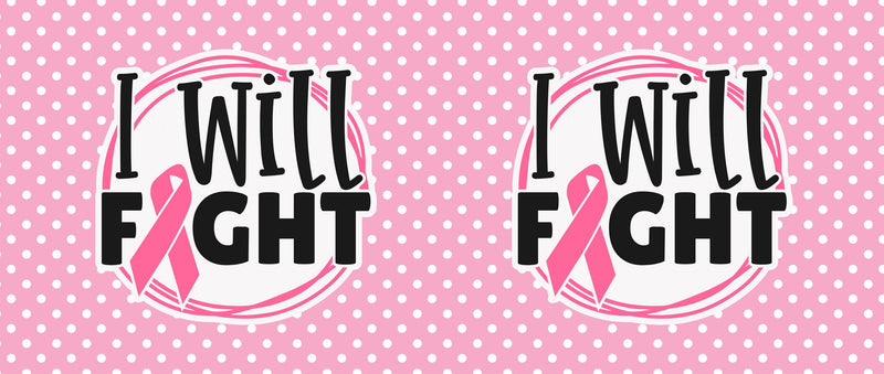 I Will Fight Printed Sublimation paper for 11oz mug