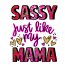 Sassy like Mama Sublimation Print for kids t-shirts