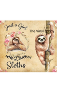 20oz Skinny Tumbler Printed Paper - Floral Just a Girl that loves Sloths