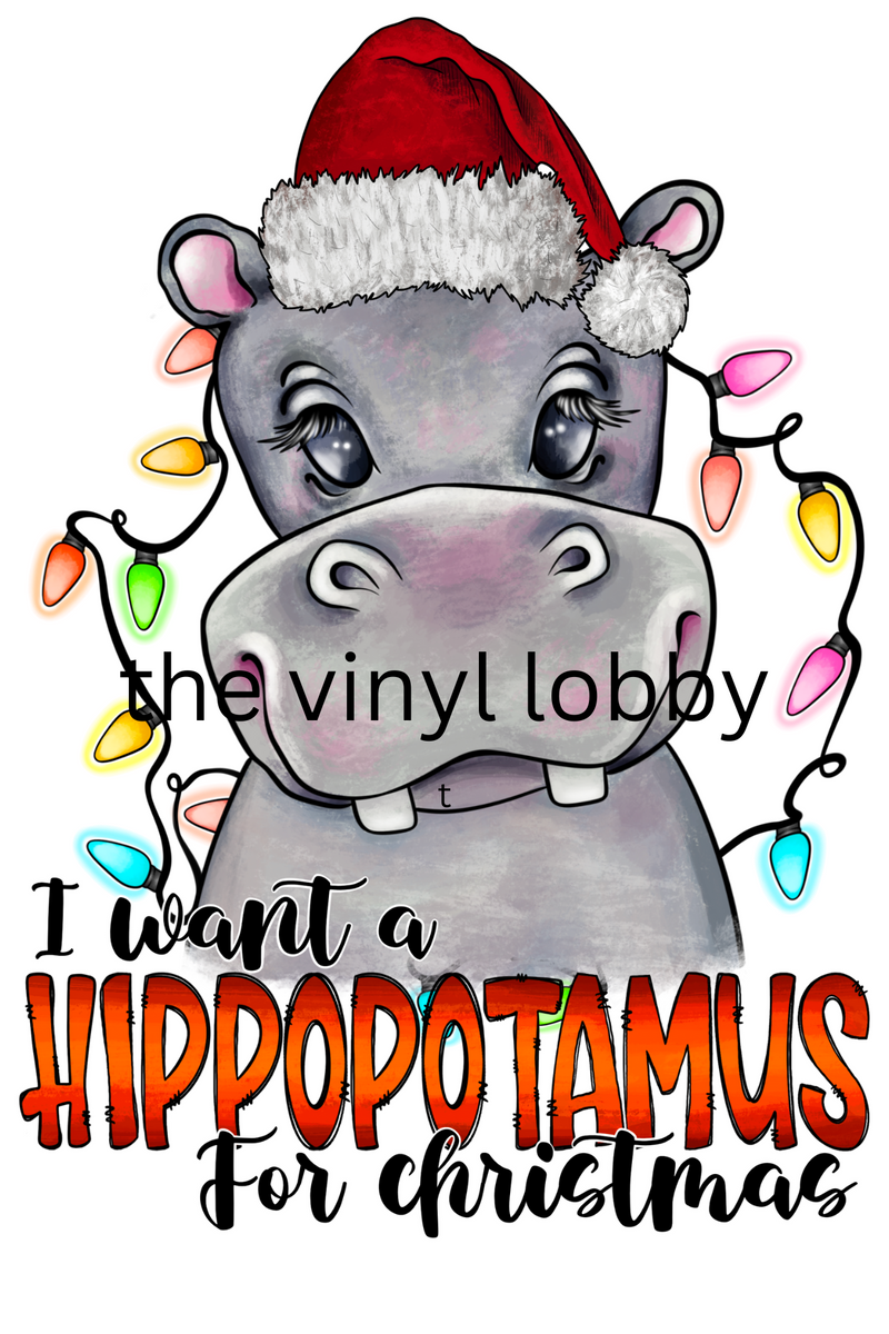 Printed Sublimation Paper - All I want for Christmas is a Hippo