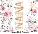 Nana Pink Flowers 20oz Skinny Tumbler Printed Paper