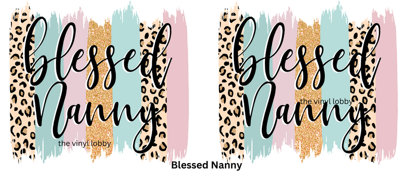 Blessed Nanny printed Sublimation Paper for 11oz mug