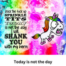 Today is not the day 20oz Skinny Tumbler Printed Paper