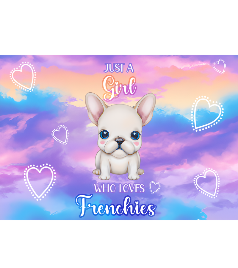 Just a Girl that loves her Frenchie Sublimation Paper for 11oz mug