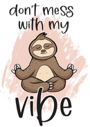 Mess with my Vibe Printed Sublimation Paper for 11oz mug