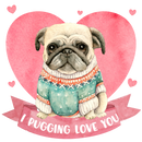 I Pugging Love You  Printed Sublimation Paper for 11oz mug