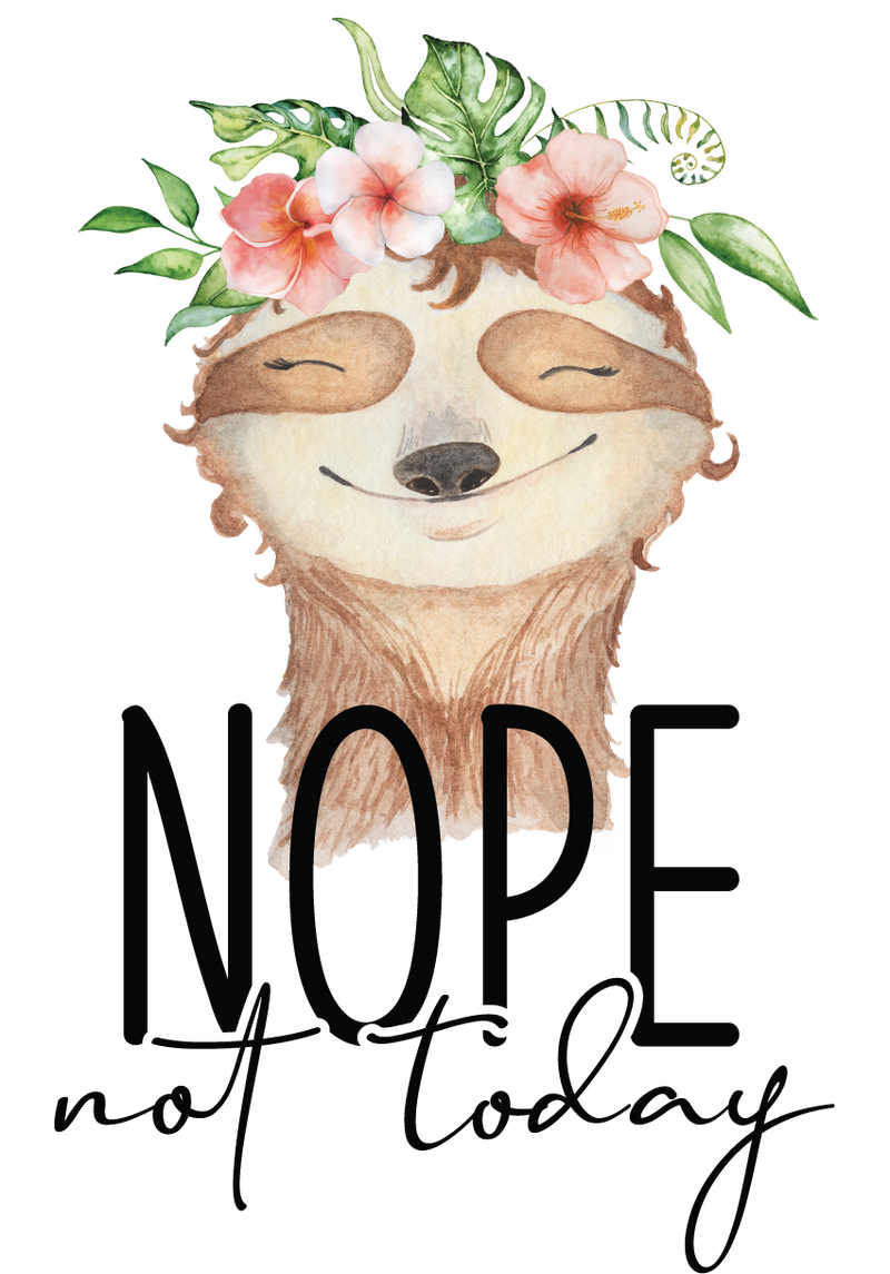 Nope Not Today sloth Printed Sublimation Paper for 11oz mug