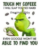 Touch My Coffee Printed Sublimation Paper for 11oz mug