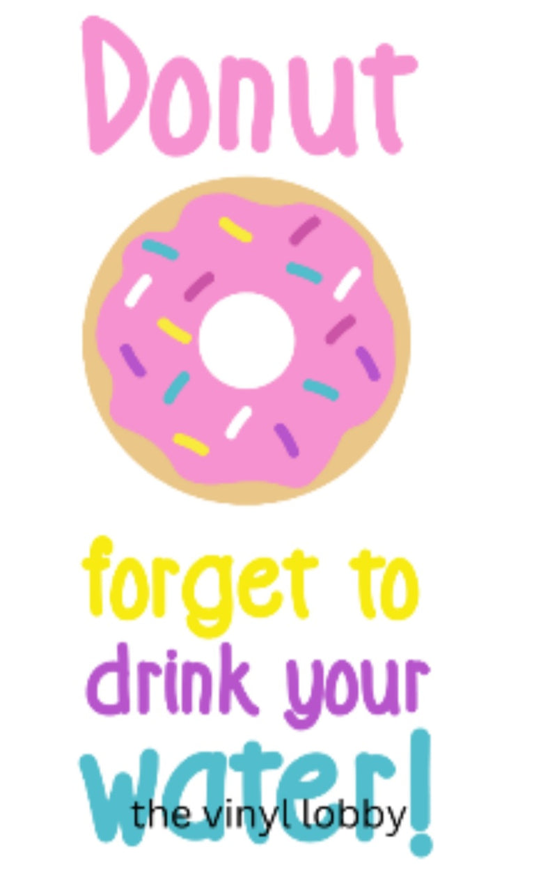 Donut forget to drink water Printed Sublimation Paper for 11oz mug