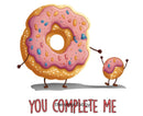 You Complete Me Donut Printed Sublimation Paper for 11oz mug