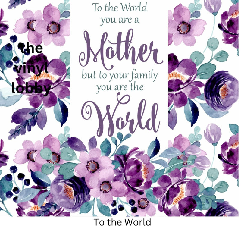 To the World Mother 20oz Skinny Tumbler Printed Paper