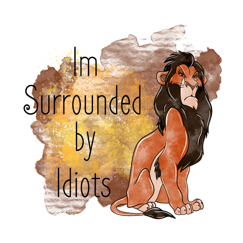 I'm Surrounded by Idiots Printed Sublimation Paper for 11oz mug
