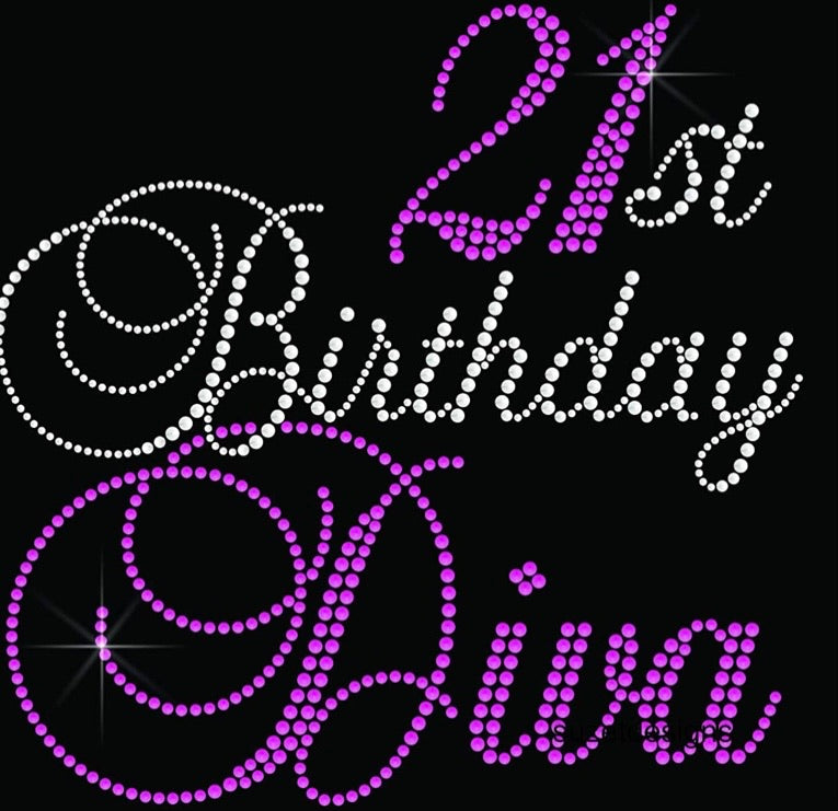 21st Birthday Diva- Rhinestone Appliqué