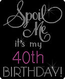 Spoil me 40- Rhinestone Appliqué