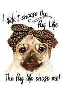 I Didn't Choose Pug Life Printed Sublimation Paper for 11oz mug -