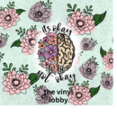 20oz Skinny Tumbler Printed Paper - It's ok not to be ok