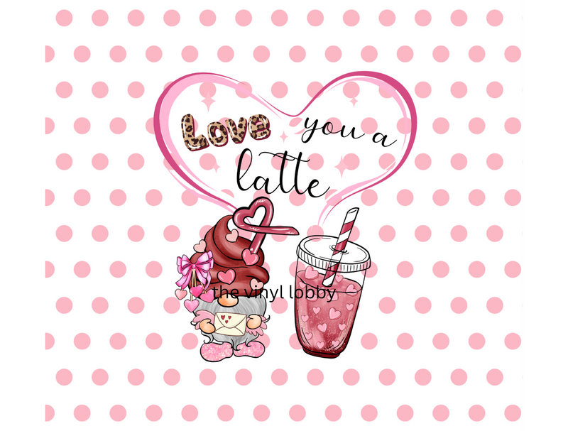 Love You a Latte 20oz Skinny Tumbler Printed Paper