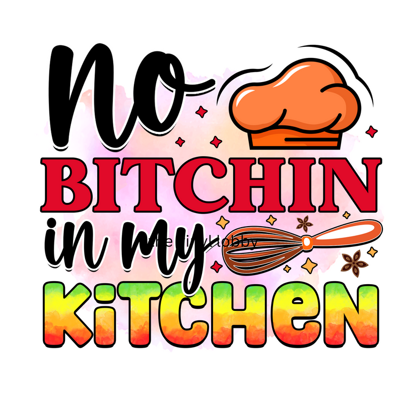 No Bitchin in my kitchen Sublimation Print of Pot holders 20cm x 20cm