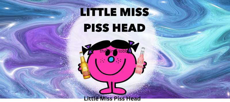 Little Miss Piss Head printed Sublimation Paper for 11oz mug